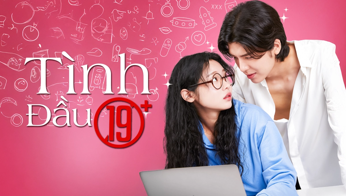Tình Đầu 19+ (19+ First Love)